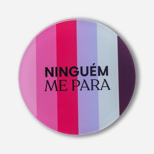 Porta-copo ninguém me para